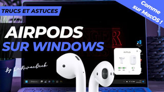 Comment connecter ses AirPods sur Windows comme sur MacOs ?