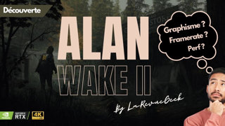 Alan Wake 2 sur PC en 4k Full Quality ! Perf, Graphisme, Framerate ? La réponse en vidéo !