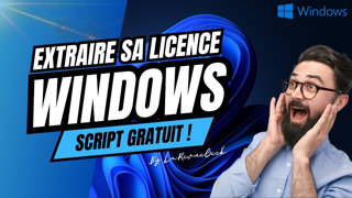 Comment récupérer et sauvegarder votre clé licence Windows 11 avec PowerShell | Script Disponible !