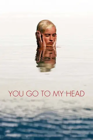 You go to my head