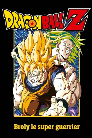 Dragon Ball Z : Broly le super guerrier