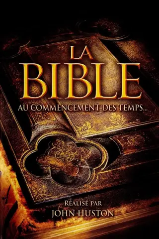 La Bible : Au commencement des temps...