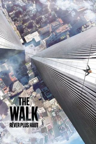 The Walk: Rêver plus haut