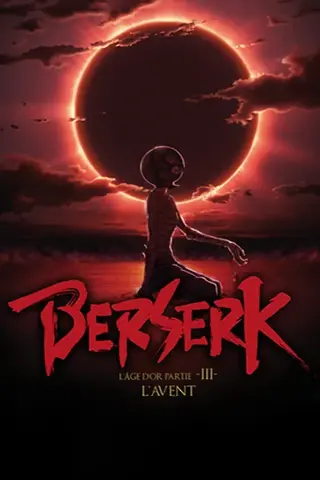 Berserk: L'Âge d'or - Partie 3: L'Avent