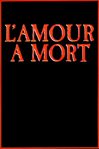 L'amour à mort