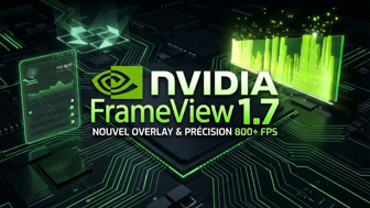 NVIDIA FrameView 1.7 : un overlay personnalisable et une précision ...