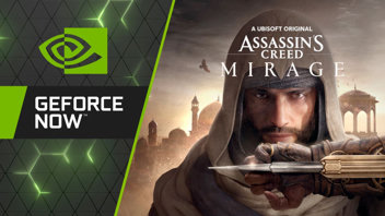 NVIDIA GeForce Now : 60 Nouveaux jeux...dont Assassins Creed Mirage et Forza !