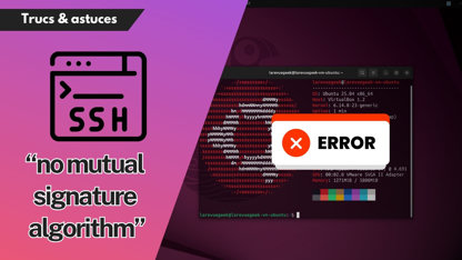Résoudre le problème « no mutual signature algorithm » avec SSH sur un vieux serveur