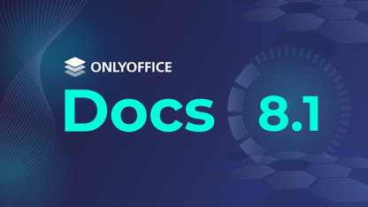 Découvrez les nouveautés de ONLYOFFICE Docs 8.1