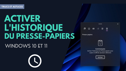 Comment activer l'historique du presse-papiers sous Windows 11 ?