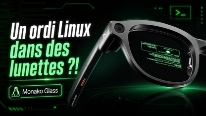 Monako Glass veut mettre un ordinateur Linux dans une paire de lunettes