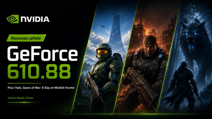 Nvidia lance son pilote GeForce 610.88 pour Halo, Gears of War: E-Day et Mistfall Hunter
