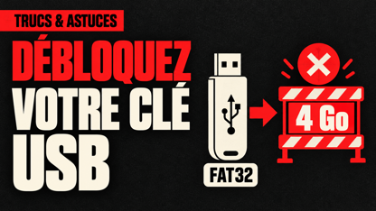 Clé USB : corriger l’erreur « Le fichier est trop volumineux pour le système de fichiers de destination »