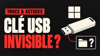 Clé USB non reconnue sous Windows 11 : comment la retrouver sans perdre ses fichiers