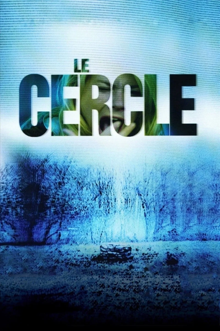 Le Cercle - The Ring