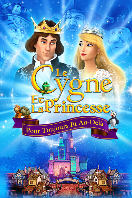 le cygne et la princesse : pour toujours et au-delà