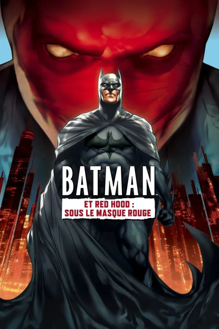 batman et red hood : sous le masque rouge