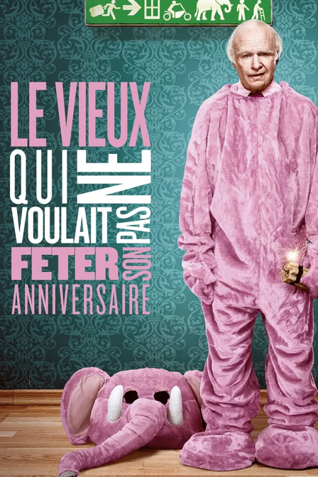 Le vieux qui ne voulait pas fêter son anniversaire