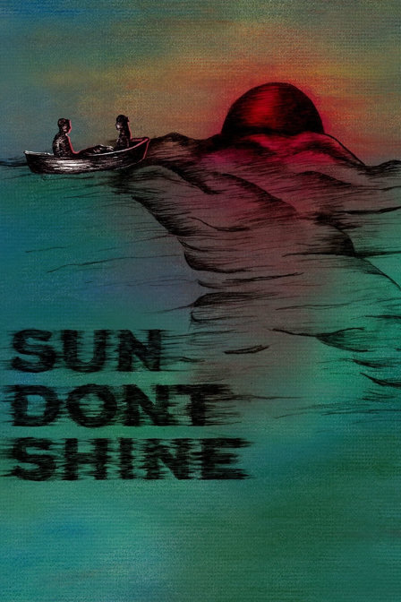 sun don't shine
