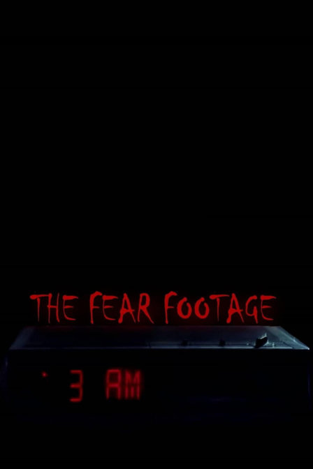 the fear footage 3am