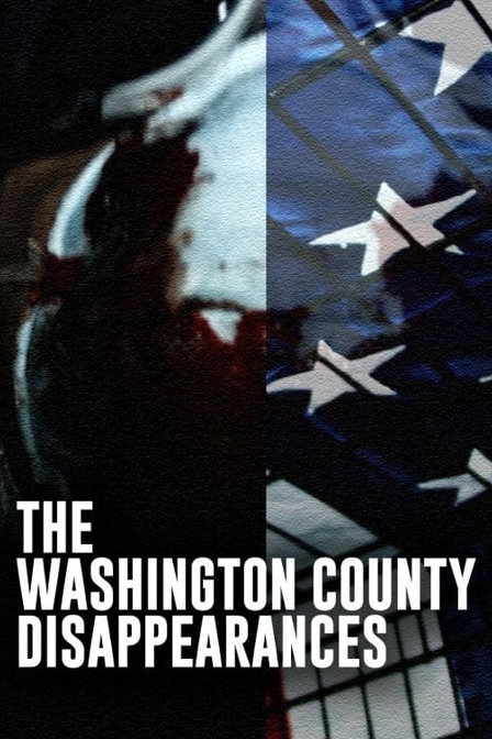 the washington county disappearances