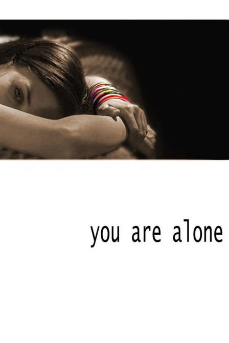 you are alone