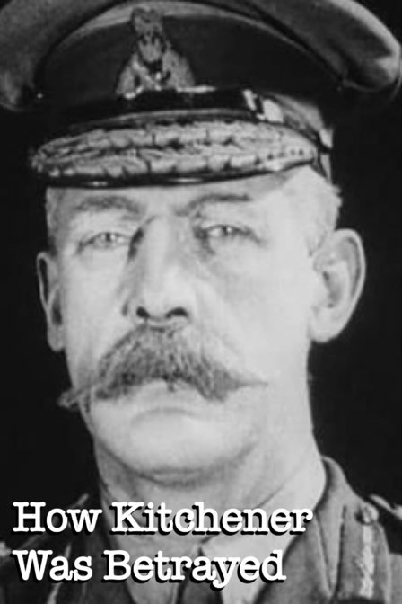 how kitchener was betrayed