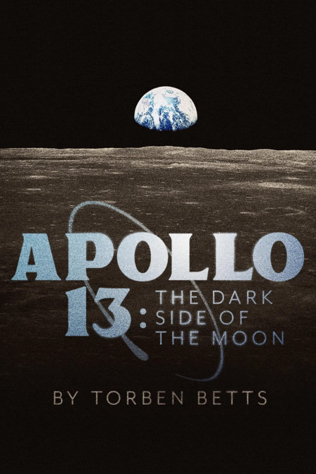 apollo 13: the dark side of the moon