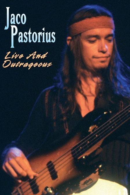 jaco pastorius - live and outrageous