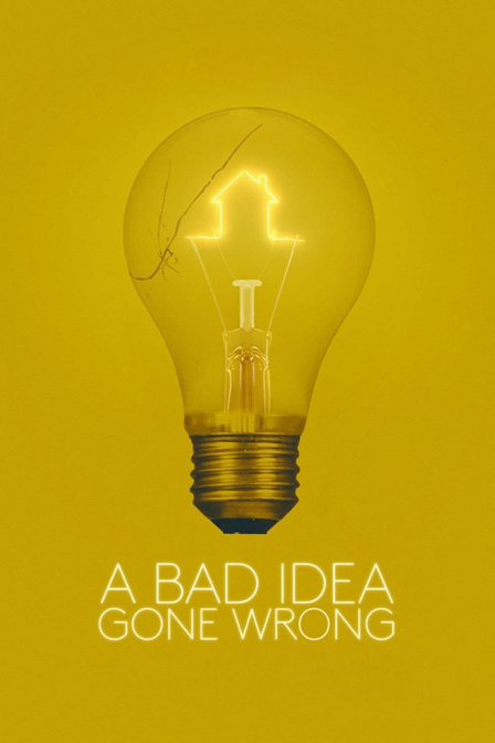 a bad idea gone wrong