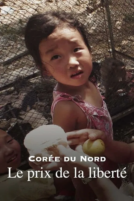 corée du nord : le prix de la liberté