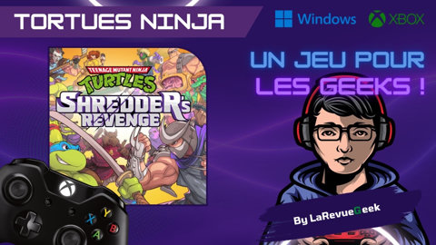 Tortues Ninja sur Xbox et PC : un jeu pour les GEEKs !