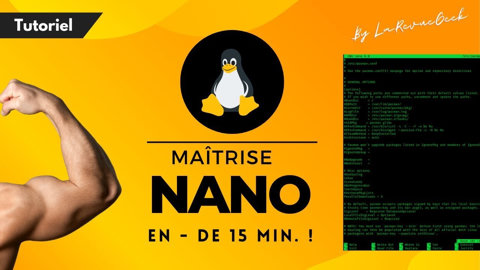 Tuto Linux : Maîtrisez l’éditeur Nano en - de 15 Min. ! Un vrai couteau suisse pour admin !