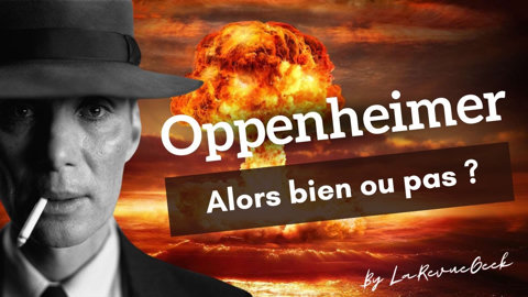 Oppenheimer, mon avis ! Un film qui va plaire autant que déplaire ?