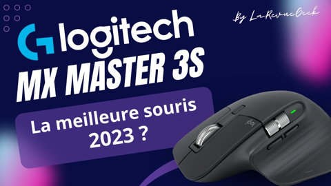Logitech MX Master 3S :  La meilleure souris 2023 ?