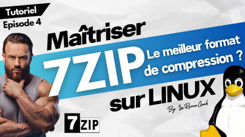 Maîtriser la compression 7zip / LZMA sur Linux ! Guide Linux en français ! Tutoriel Épisode 4