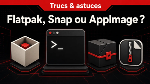 Flatpak, Snap ou AppImage : lequel choisir sous Linux ?
