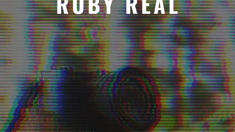 The Lost Vlog of Ruby Real