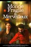 Un monde fragile et merveilleux