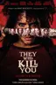 They Will Kill You