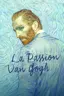 La passion Van Gogh
