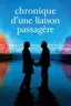 Chronique d'une liaison passagère