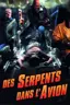 Des serpents dans l'avion