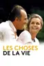 Les choses de la vie