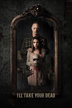 i'll take your dead