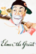 elmer, the great