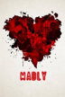 madly