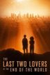 the last two lovers at the end of the world