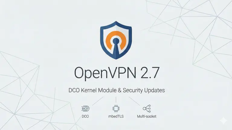 Openvpn 2.7 est là : performances boostées et support du noyau linux au ...