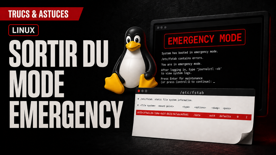Linux bloqué en mode emergency : corriger une erreur dans fstab